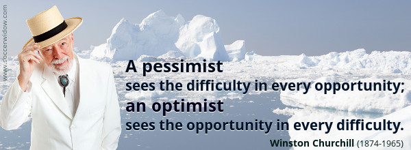 Positive Quote: A pessimist sees the difficulty in every opportunity; an optimist sees the opportunity in every difficulty - Winston Churchill