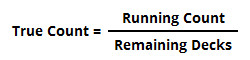 True Count Formula (Hi-Lo Blackjack Card Counting)